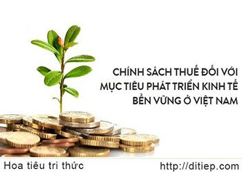 Chính sách thuế đối với mục tiêu phát triển kinh tế bền vững ở Việt Nam